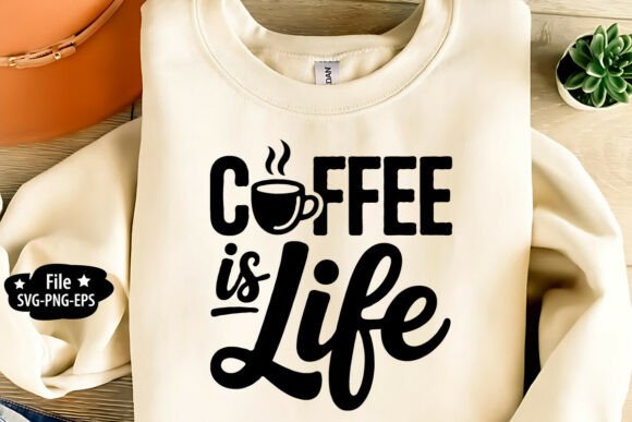 Coffee is Life SVG PNG EPS