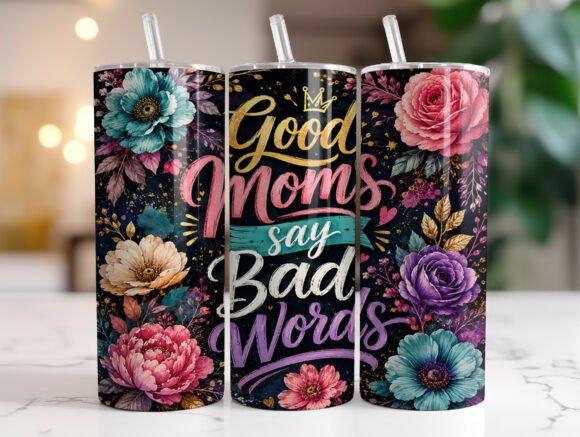 Funny Floral Mom Quote 20oz Tumbler Wrap