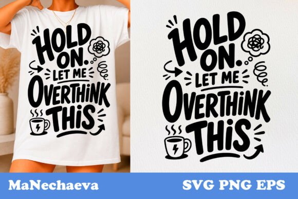 Funny Sarcastic Quote SVG Overthink